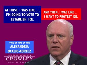 Joseph Crowley voted in 2002 to create the Immigration and Customs Enforcement agency.